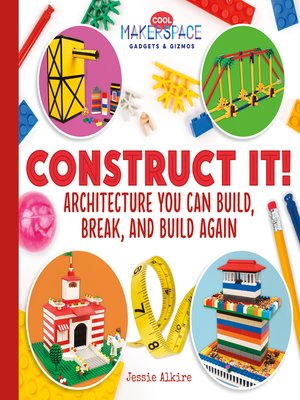 cover image of Construct It! Architecture You Can Build, Break, and Build Again